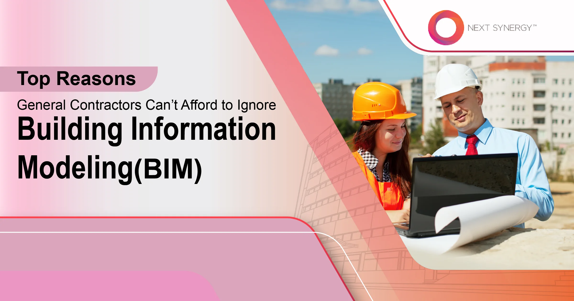 Top Reasons Contractors Can’t Ignore Building Information Modeling